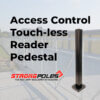 Access Control Touch-less Reader Pedestal
