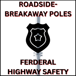 Roadside Breakaway Poles